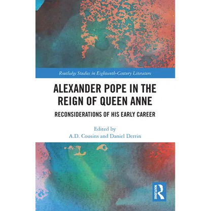 Alexander Pope in The Reign of Queen Anne: Reconsiderations of His Early Career - Paperback