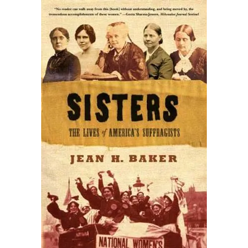 Sisters: The Lives of America's Suffragists - Paperback