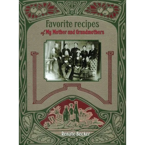 Favorite recipes of My Mother and Grandmothers - Hardcover