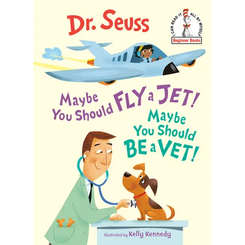 Maybe You Should Fly a Jet! Maybe You Should Be a Vet! - Hardcover