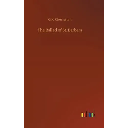 The Ballad of St. Barbara - Hardcover