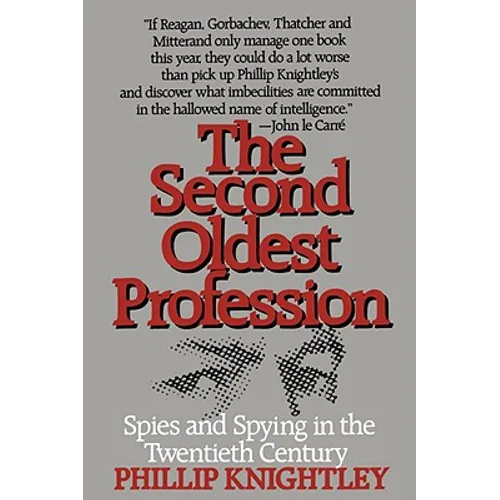 The Second Oldest Profession: Spies and Spying in the Twentieth Century - Paperback