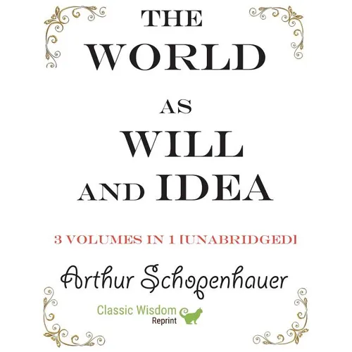 The World as Will and Idea: 3 volumes in 1 [unabridged] - Paperback