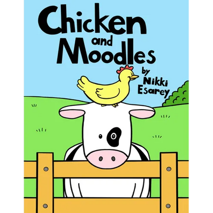 Chicken and Moodles - Hardcover