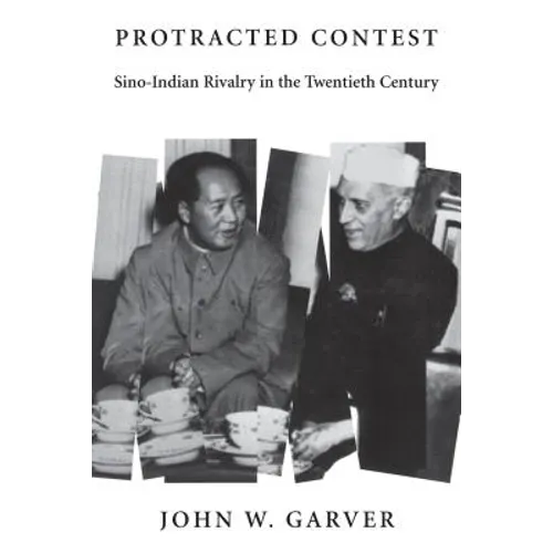 Protracted Contest: Sino-Indian Rivalry in the Twentieth Century - Paperback
