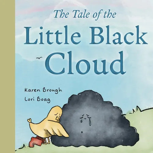 The Tale of The Little Black Cloud: A Heartfelt Children's Sadness Book on Friendship, Healing, and Emotional Resilience - Paperback