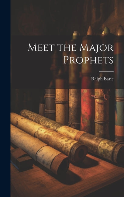 Meet the Major Prophets - Hardcover