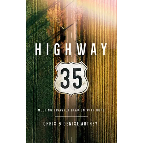 Highway 35: Meeting Disaster Head on with Hope - Paperback