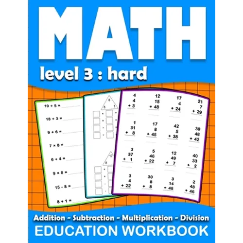 Math education workbook: Math education workbook: Daily Mathematics Practice Exercises Maths book level 3 for 3rd 4th 5th... Grades with Additi - Paperback