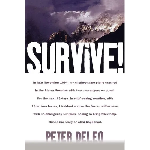 Survive!: My Fight for Life in the High Sierras - Paperback