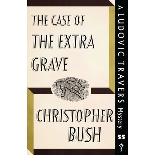 The Case of the Extra Grave: A Ludovic Travers Mystery - Paperback