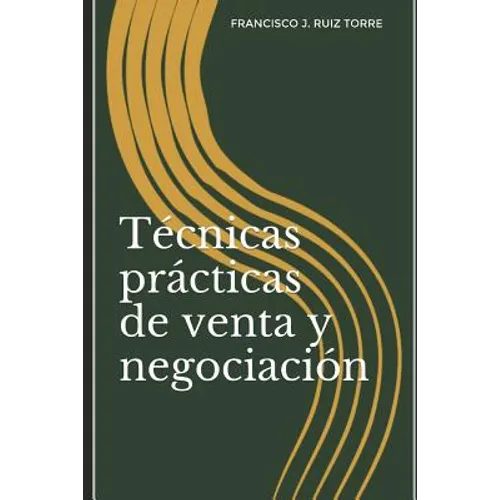 Técnicas prácticas de venta y negociación - Paperback