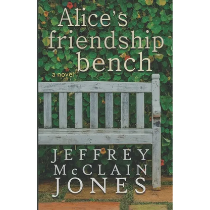 Alice's Friendship Bench - Paperback