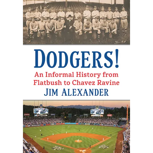 Dodgers!: An Informal History from Flatbush to Chavez Ravine - Paperback