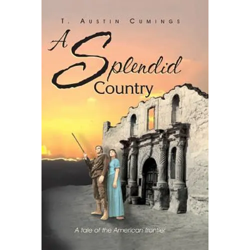 A Splendid Country: A Tale of the American Frontier - Paperback