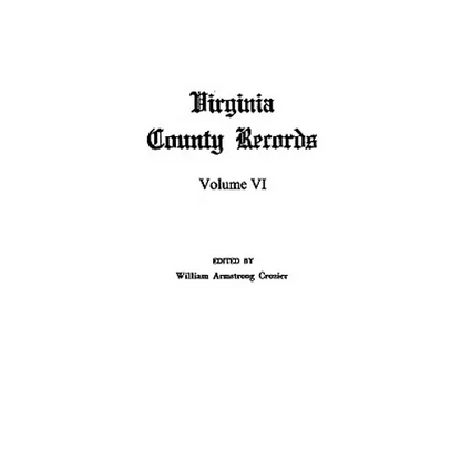 Virginia County Records, Vol. VI--Miscellaneous County Records - Paperback