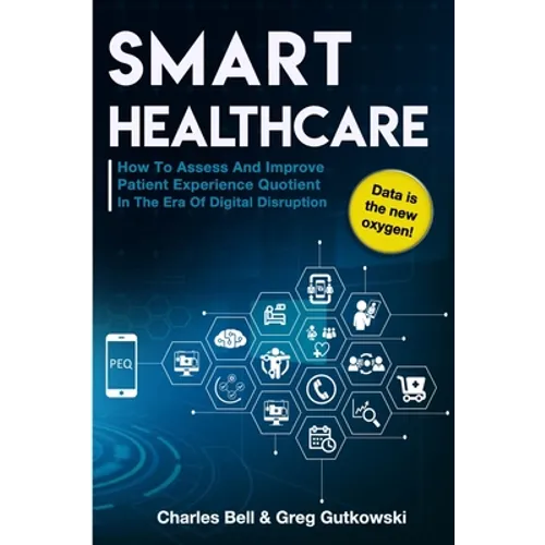Smart Healthcare: How To Assess and Improve Patient Experience Quotient - Paperback
