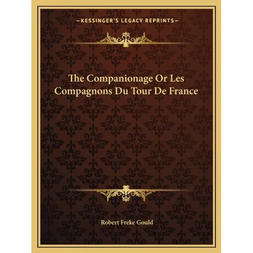 The Companionage Or Les Compagnons Du Tour De France - Paperback