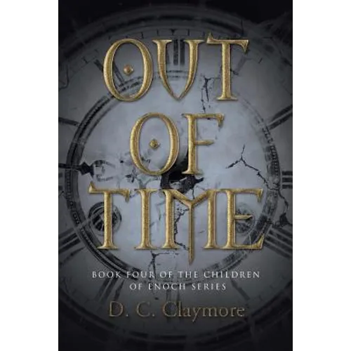 Out of Time: Book Four of the Children of Enoch Series - Paperback