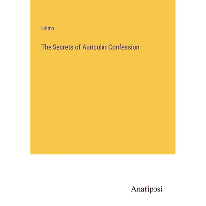 The Secrets of Auricular Confession - Paperback