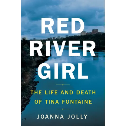 Red River Girl: The Life and Death of Tina Fontaine - Paperback