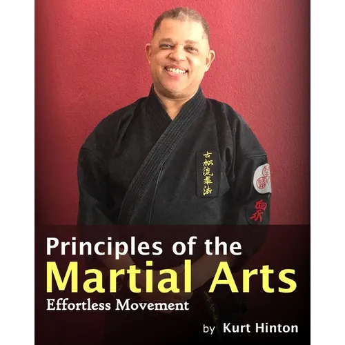 Principles of the Martial Arts: Effortless Movement - Paperback