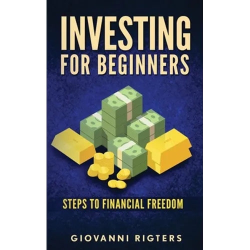 Investing for Beginners: Steps to financial freedom - Paperback