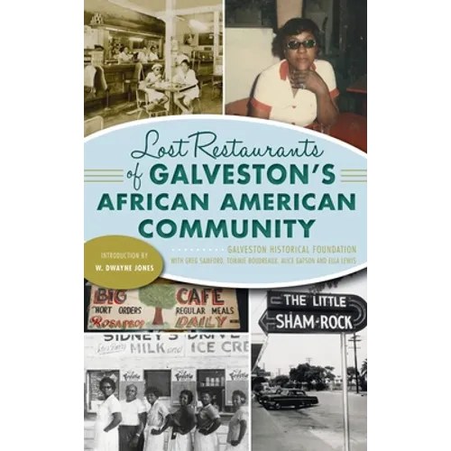 Lost Restaurants of Galveston's African American Community - Hardcover