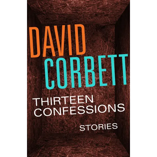 Thirteen Confessions: Stories - Paperback