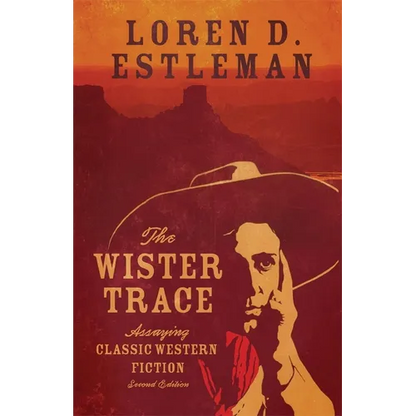 The Wister Trace: Assaying Classic Western Fiction - Paperback