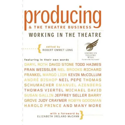 Producing and the Theatre Business: Working in the Theatre - Paperback