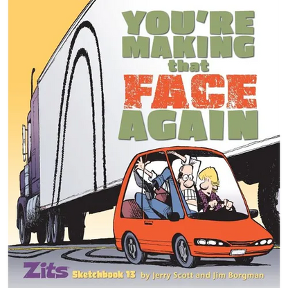 You're Making That Face Again: Zits Sketchbook No. 13 - Paperback