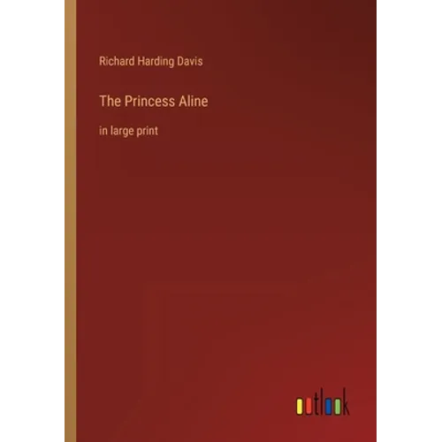 The Princess Aline: in large print - Paperback