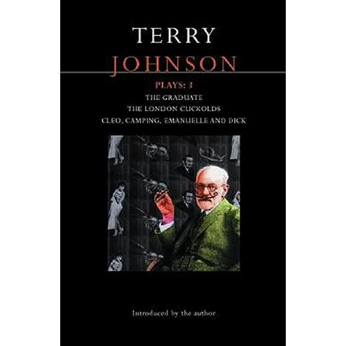 Johnson Plays: 3: The Graduate; The London Cuckolds; Cleo, Camping, Emmanuelle and Dick - Paperback