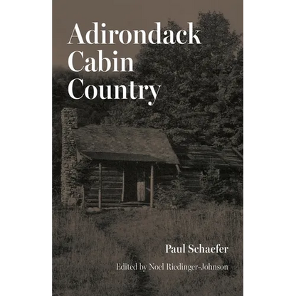 Adirondack Cabin Country - Paperback