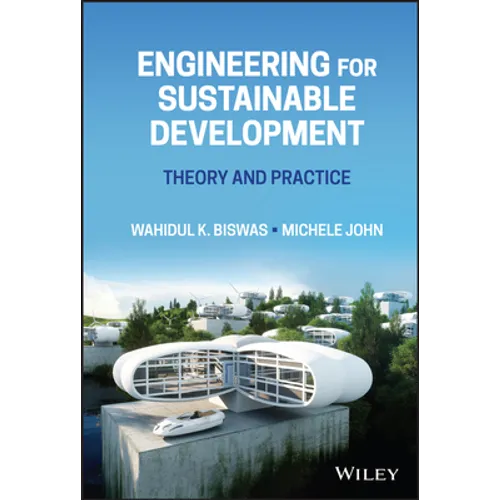 Engineering for Sustainable Development: Theory and Practice - Hardcover
