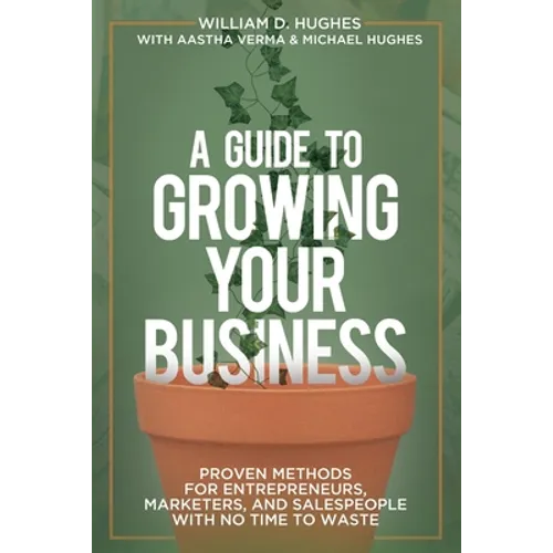 A Guide to Growing Your Business - Paperback