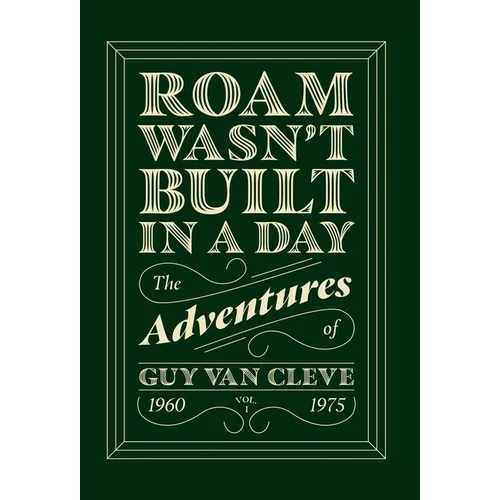 Roam Wasn't Built in a Day - Hardcover