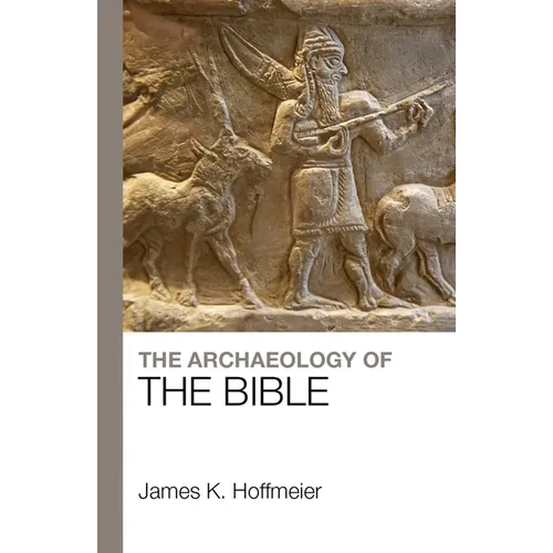 The Archaeology of the Bible - Paperback