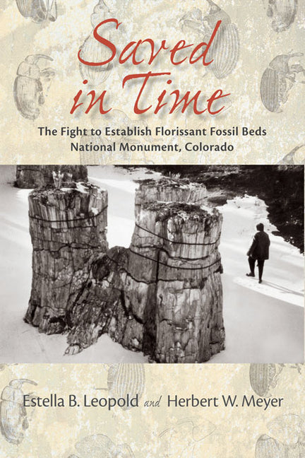 Saved in Time: The Fight to Establish Florissant Fossil Beds National Monument, Colorado - Paperback