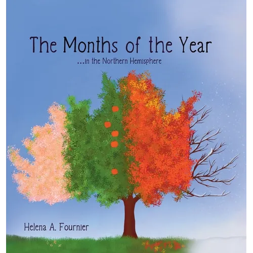 The Months of the Year -in the Northern Hemisphere - Hardcover