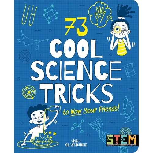 73 Cool Science Tricks to Wow Your Friends! - Paperback