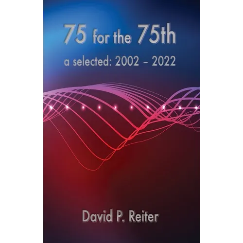 75 for the 75th: Selected: 2002-2022 - Paperback