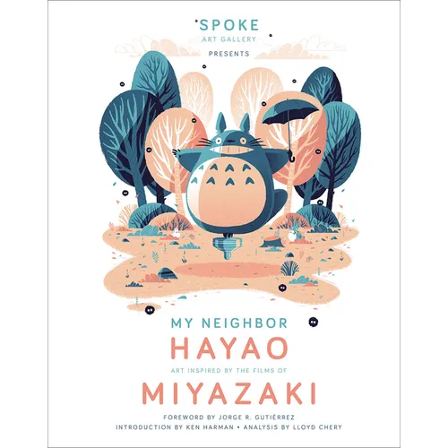 My Neighbor Hayao: Art Inspired by the Films of Miyazaki - Hardcover
