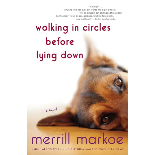 Walking in Circles Before Lying Down: Walking in Circles Before Lying Down: A Novel - Paperback