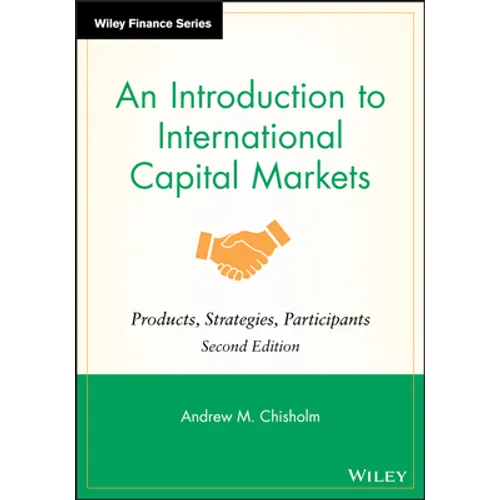 An Introduction to International Capital Markets: Products, Strategies, Participants - Hardcover