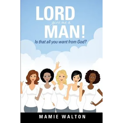 Lord Give Me a Man! - Paperback
