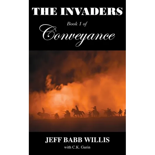 The Invaders: Book One of Conveyance - Paperback