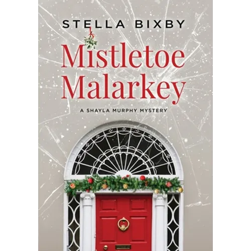 Mistletoe Malarkey - Hardcover