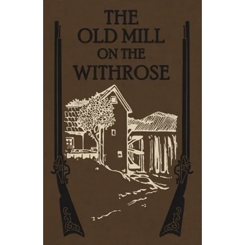 The Old Mill on the Withrose - Paperback